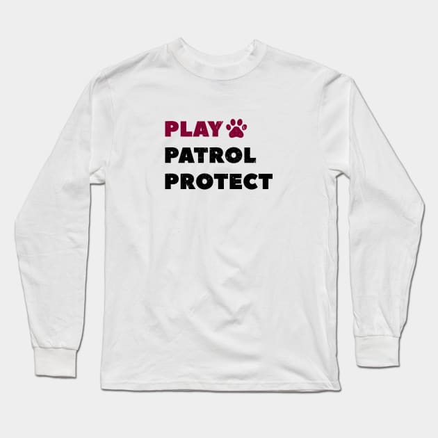 Play Patrol Protect Good Boye Long Sleeve T-Shirt by notami